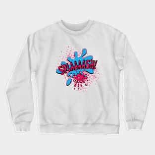 Splaasssh pop art Crewneck Sweatshirt